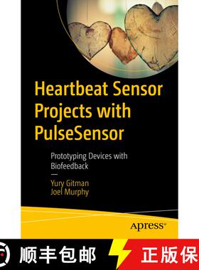 【3-4周达】Heartbeat Sensor Projects with PulseSensor : Prototyping Devices with Biofeedback (First E... [9781484293249]
