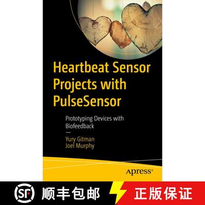【3-4周达】Heartbeat Sensor Projects with PulseSensor : Prototyping Devices with Biofeedback (First E... [9781484293249]