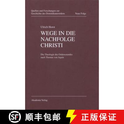 【3-4周达】Wege in die Nachfolge Christi：Die Theologie des Ordensstandes nach Thomas von Aquin [9783050042398]