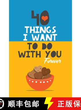 【3-4周达】40 Things I Want to Do with You Forever: Valentine Gift Book. Anniversary Gift [9789189848825]