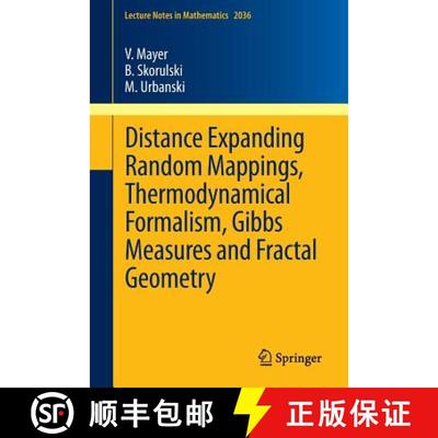 【4周达】Distance Expanding Random Mappings, Thermodynamical Formalism, Gibbs Measures and Fractal Ge... [9783642236495]
