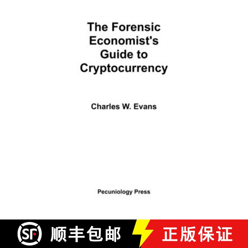 【3-4周达】The Forensic Economist's Guide to Cryptocurrency [9781733603607]