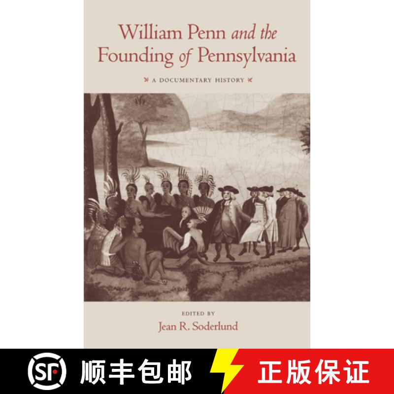 【3-4周达】William Penn and the Founding of Pennsylvania, 1680-1684: A Documentary History [9780812211313]