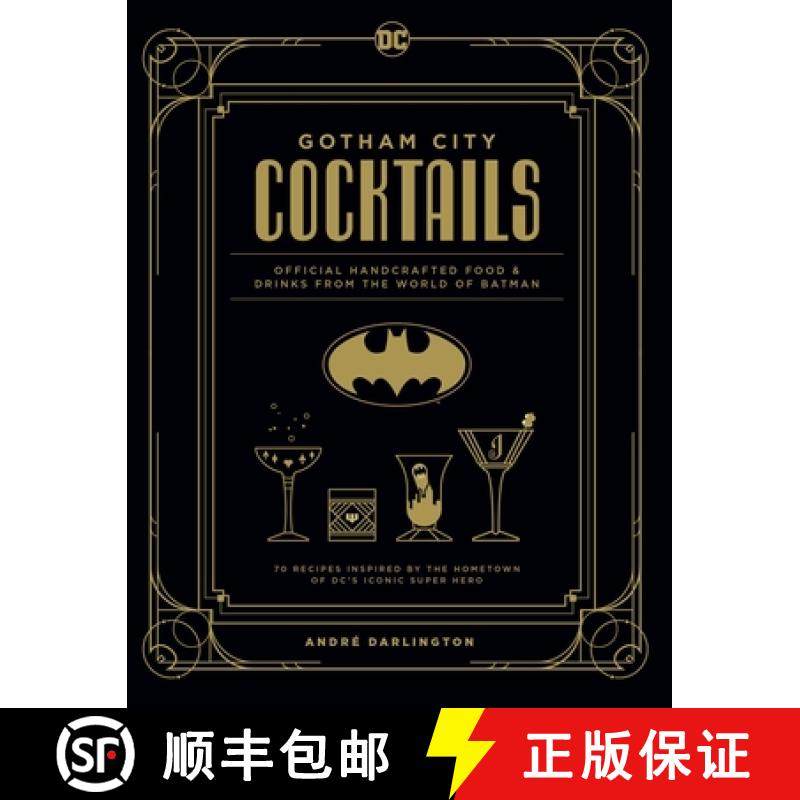 Gotham City Cocktails: The Official Batman Bar Book to Official Handcrafted Drinks From the World of ... [9781647221812]