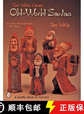 【3-4周达】Tom Wolfe Carves Old-World Santas [9780764313516]