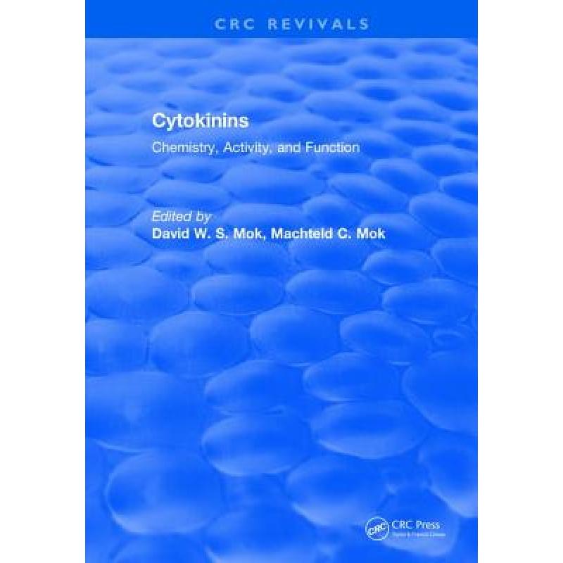 【4周达】Cytokinins : Chemistry, Activity, and Function [9781315892184]