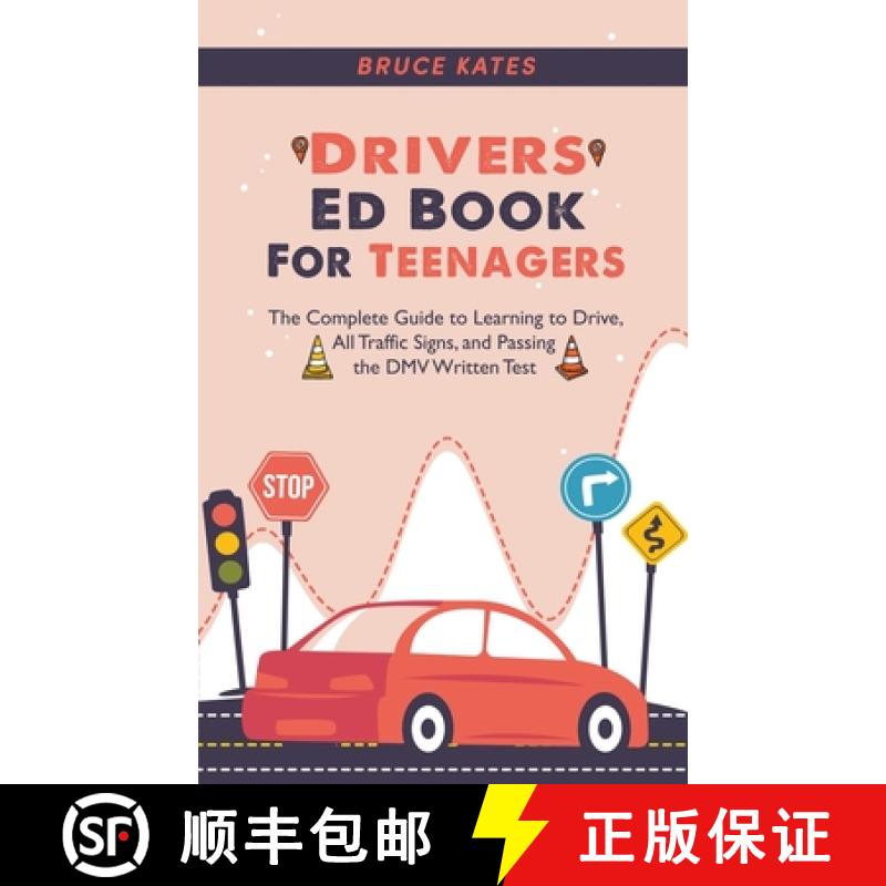 【2-3周达】Drivers Ed Book For Teenagers: The Complete Guide to Learning to Drive, All Traffic Signs,... [9798223636298]
