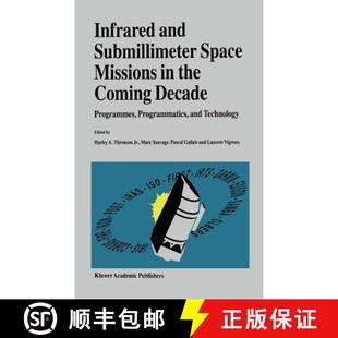 Submillimeter Programmes ... and Infrared Coming Missions 4周达 9780792336198 Programmatics Decade Space the