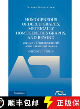 【3-4周达】Homogeneous Ordered Graphs, Metrically Homogeneous Graphs, and Beyond: Volume 1, Ordered G... [9781009229692]