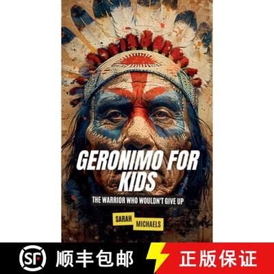 【3-4周达】Geronimo for Kids: The Warrior Who Wouldn't Give Up [9798227799081]