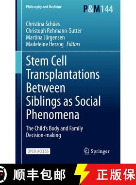 【3-4周达】Stem Cell Transplantations Between Siblings as Social Phenomena : The Child's Body and Fam... [9783031041655]