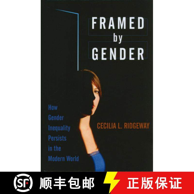 【3-4周达】Framed by Gender: How Gender Inequality Persists in the Modern World [9780199755776]