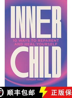 【3-4周达】Inner Child: 10 Ways to Reparent and Heal Yourself [9781802795998]