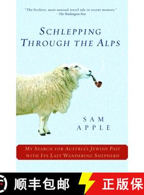 【3-4周达】Schlepping Through the Alps: My Search for Austria's Jewish Past with Its Last Wandering S... [9780345477736]