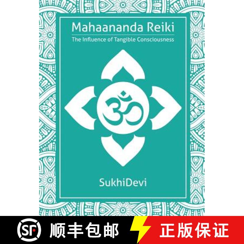 【3-4周达】Mahaananda Reiki: The Influence of Tangible Consciousness [9781926659374]