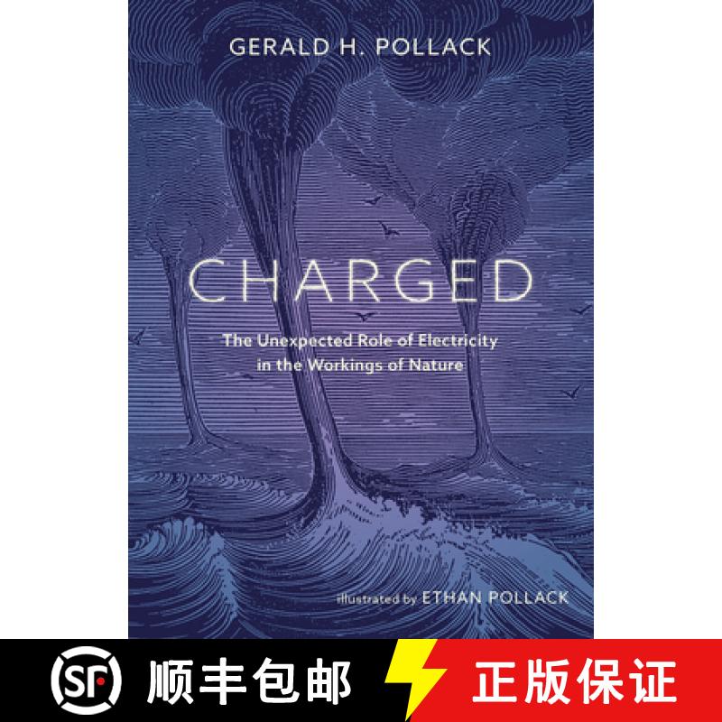 【3-4周达】Charged: The Unexpected Role of Electricity in the Workings of Nature [9780988778917]