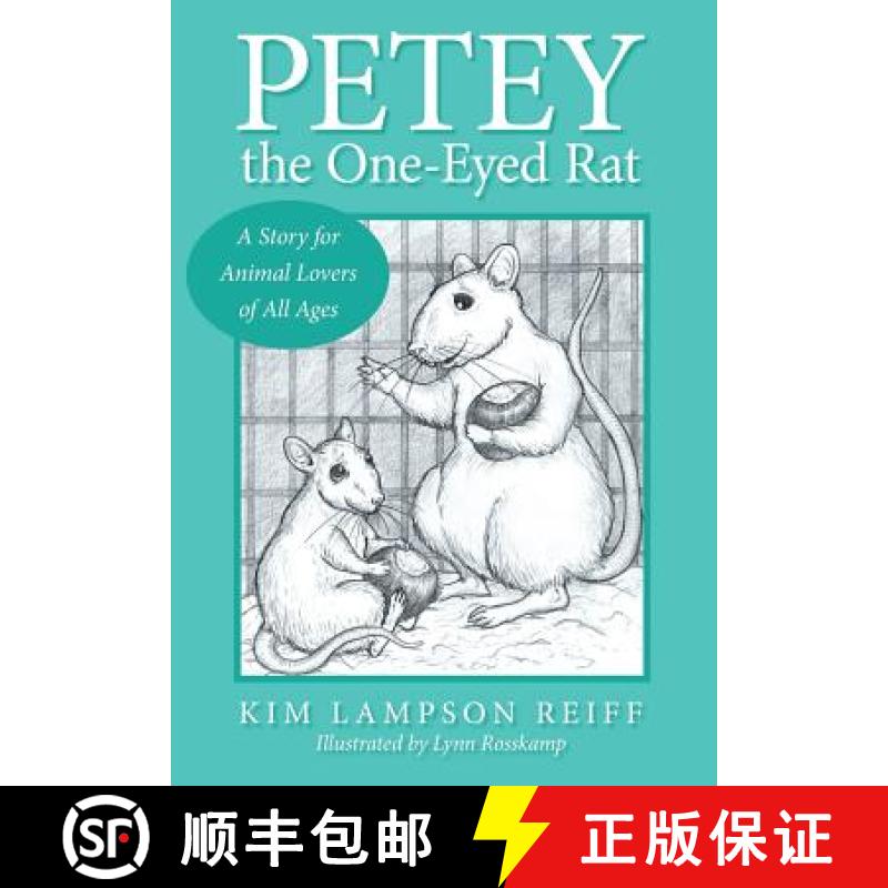 【2-3周达】Petey the One-Eyed Rat: A Story for Animal Lovers of All Ages [9781480825864]