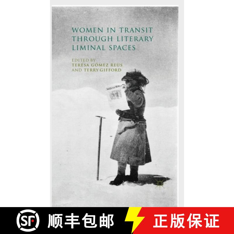 【3-4周达】Women in Transit Through Literary Liminal Spaces [9781349461042]