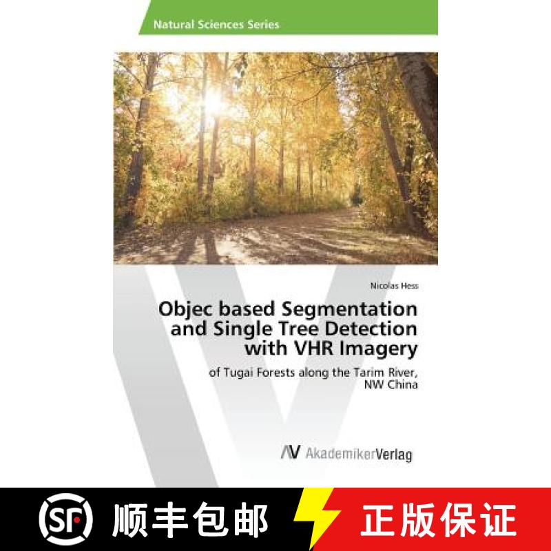预订 Objec based Segmentation and Single Tree Detection with VHR Imagery [9783639841138]
