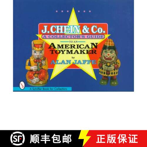 【3-4周达】J. Chein and Co.: A Collectors Guide to an American Toymaker: A Collector's Guide to an Am... [9780764301186]
