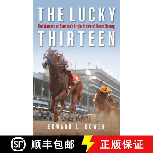 【3-4周达】精装 The Lucky Thirteen Shelf Talker : The Winners of America's Triple Crown of Horse Racing [9781493039678]