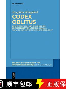 【3-4周达】Codex oblitus: Curtius Rufus in der italienischen Ubersetzung von Lodrisio Crivelli: Analy... [9783110748161]