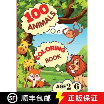 【3-4周达】100 Animals Coloring Book: My First Coloring Book with Animals From Anywhere Easy and Fun ... [9786069364987]