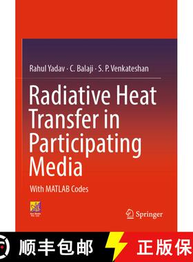 【3-4周达】Radiative Heat Transfer in Participating Media: With MATLAB Codes [9783030990473]