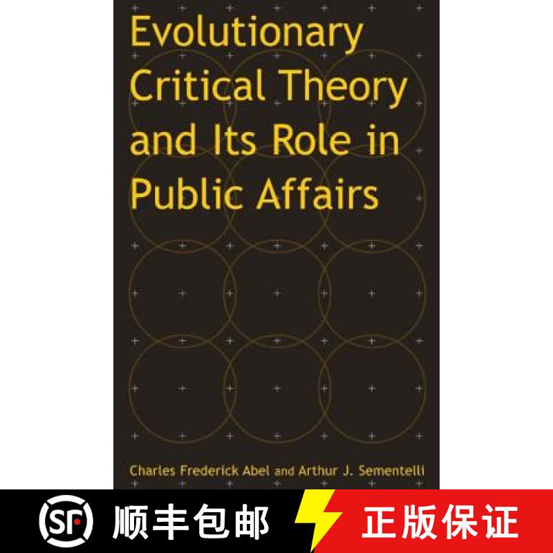 【4周达】Evolutionary Critical Theory and Its Role in Public Affairs [9780765610478]