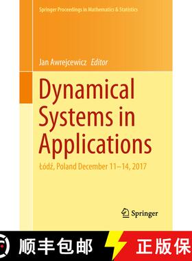 【3-4周达】Dynamical Systems in Applications: Lódź, Poland December 11-14, 2017 [9783319966007]