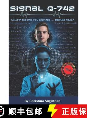 【3-4周达】Signal Q-742    : What if the one you created . . . became real?  A Hard Science Fiction [9786249385122]