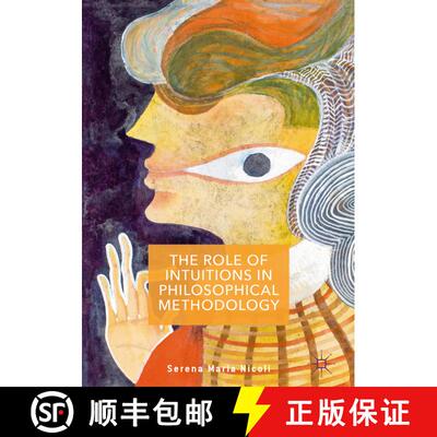 【3-4周达】The Role of Intuitions in Philosophical Methodology [9781349849574]