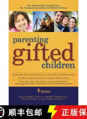 【3-4周达】Parenting Gifted Children: The Authoritative Guide from the National Association for Gifte... [9781593634308]