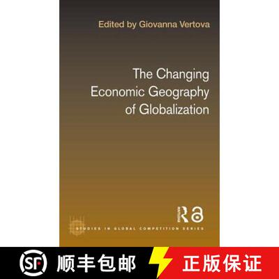 【3-4周达】精装 Changing Economic Geography of Globalization: Reinventing space [9780415353984]