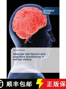 预订 Vascular risk factors and cognitive functioning in normal elderly [9783639702293]