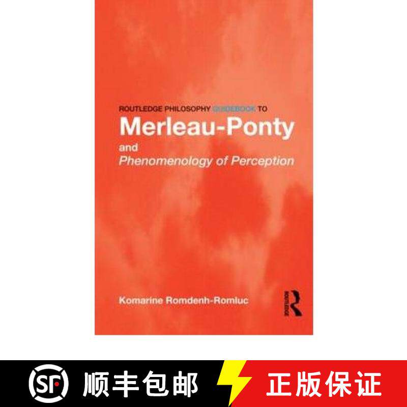 【3-4周达】Routledge Philosophy GuideBook to Merleau-Ponty and Phenomenology of Perception [9780415343152]