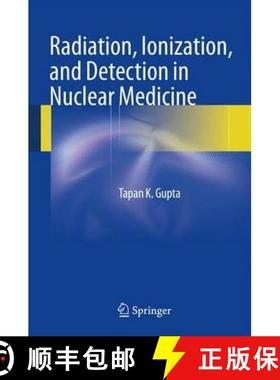 【3-4周达】Radiation, Ionization, and Detection in Nuclear Medicine [9783642340758]