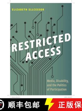 【3-4周达】Restricted Access: Media, Disability, and the Politics of Participation [9781479813803]