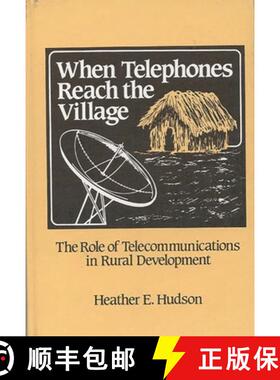 【3-4周达】When Telephones Reach the Village: The Role of Telecommunication in Rural Development [9780893912079]