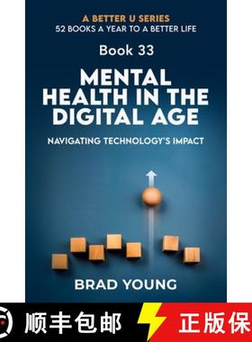 【3-4周达】Mental Health in the Digital Age: Navigating Technology's Impact [9798892981408]