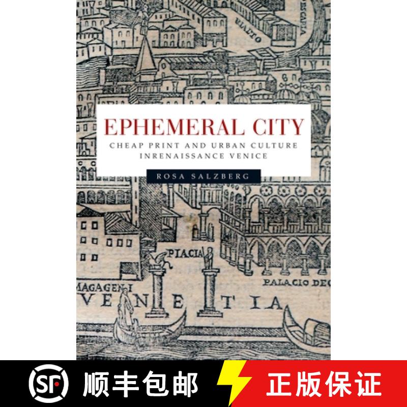 【2-3周达】Ephemeral city : Cheap print and urban culture in Renaissance Venice [9780719087035]