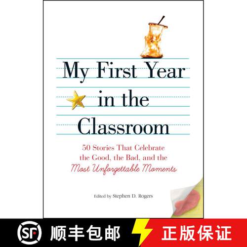 现货 My First Year in the Classroom: 50 Stories That Celebrate the Good, the Bad, and the Most Unforg... [9781605506548]