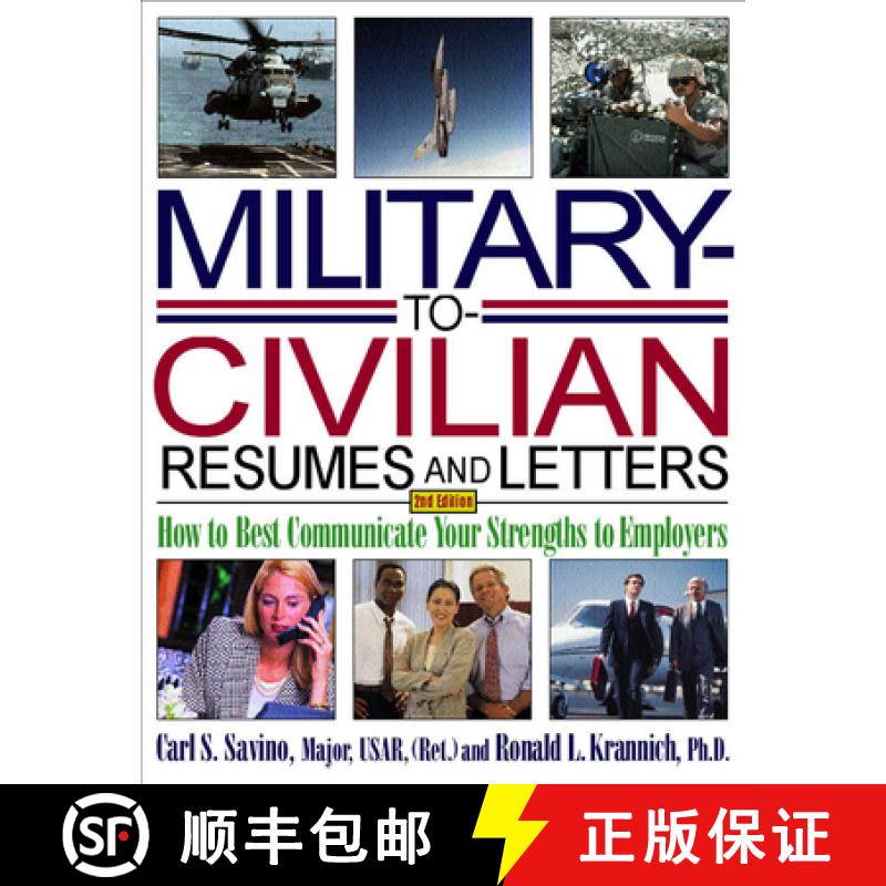 【3-4周达】Military-to-Civilian Resumes & Letters: How to Best Communicate Your Strengths to Employer... [9781570232671]