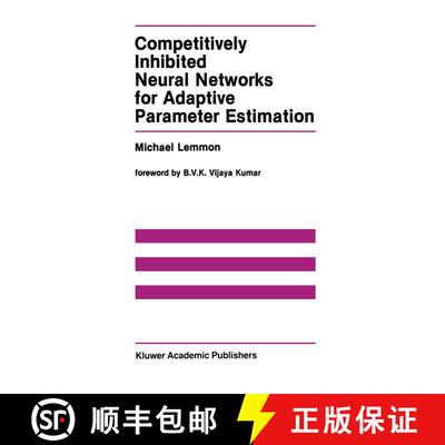 【3-4周达】Competitively Inhibited Neural Networks for Adaptive Parameter Estimation [9781461368090]