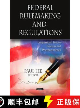 【3-4周达】Federal Rulemaking and Regulations [9781608760695]