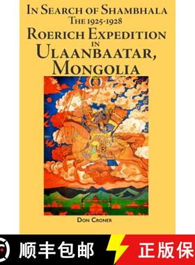 【3-4周达】In Search of Shambhala: The 1925-1928 Roerich Expedition in Ulaanbaatar, Mongolia [9780966957181]