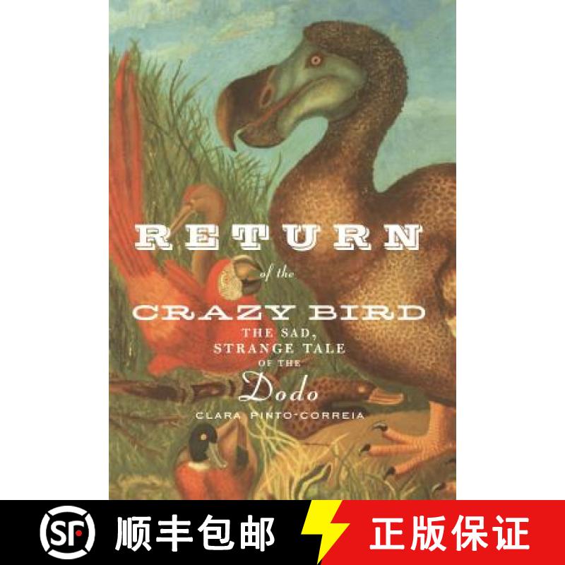 【3-4周达】Return of the Crazy Bird : The Sad, Strange Tale of the Dodo [9780387988764]