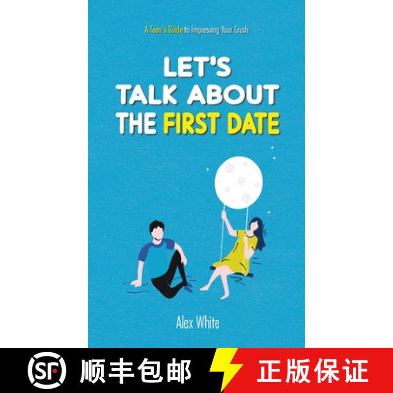 预订 Let's talk about the First Date: A Teen's Guide to Impressing Your Crush [9789998798465]