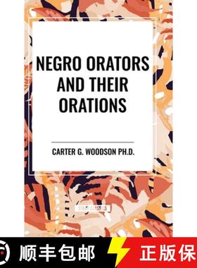 【3-4周达】Negro Orators And Their Orations [9798880908790]