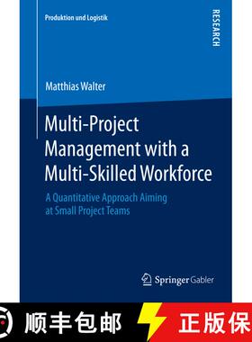【3-4周达】Multi-Project Management with a Multi-Skilled Workforce : A Quantitative Approach Aiming a... [9783658080358]